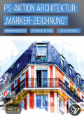 Bildbearbeitung Architektur – Immobilien-Bilder als Marker-Zeichnung (Photoshop-Aktion)