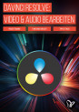 DaVinci Resolve: Video & Audio schneiden und bearbeiten (Praxis-Training)