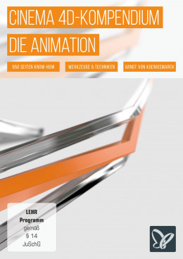 CINEMA 4D-Kompendium - Die Animation