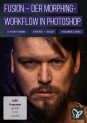 Fusion – Der Morphing-Workflow in Photoshop