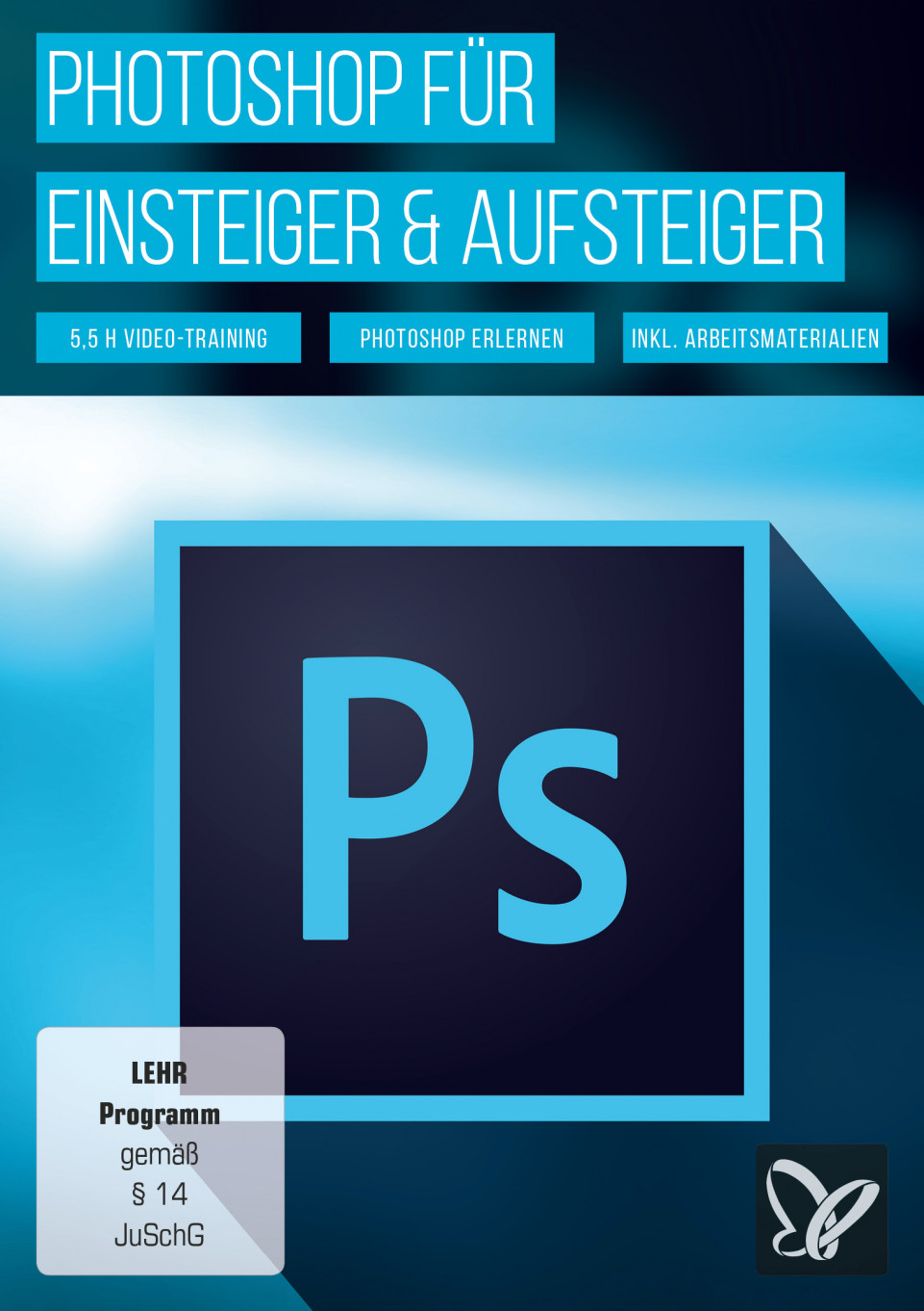 Photoshop Fur Anfanger Bildbearbeitung Lernen Fur Aufsteiger