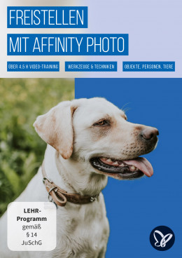 Freistellen mit Affinity Photo – Werkzeuge und Techniken