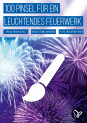 Leuchtendes Feuerwerk – 100 Pinsel für Photoshop, Affinity Photo und Co.