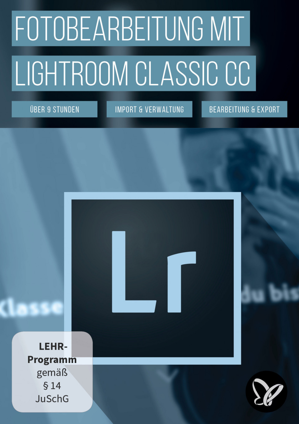 Lightroom Classic CC – das große Tutorial zur Fotobearbeitung