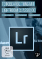 Lightroom Classic CC – das große Tutorial zur Fotobearbeitung