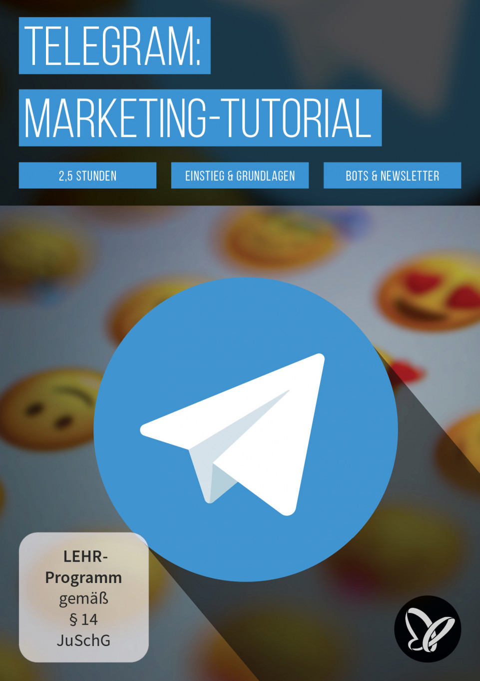 Telegram: Bots erstellen, Newsletter-Marketing & Grundlagen (Tutorial)