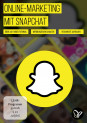 Snapchat: Ads schalten, Reichweite aufbauen & Grundlagen (Tutorial)
