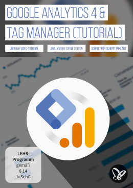 Google Analytics 4 und Google Tag Manager (Tutorial): So analysierst du deine Webseiten
